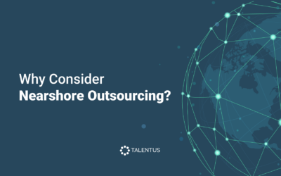 Why Consider Nearshore Outsourcing?