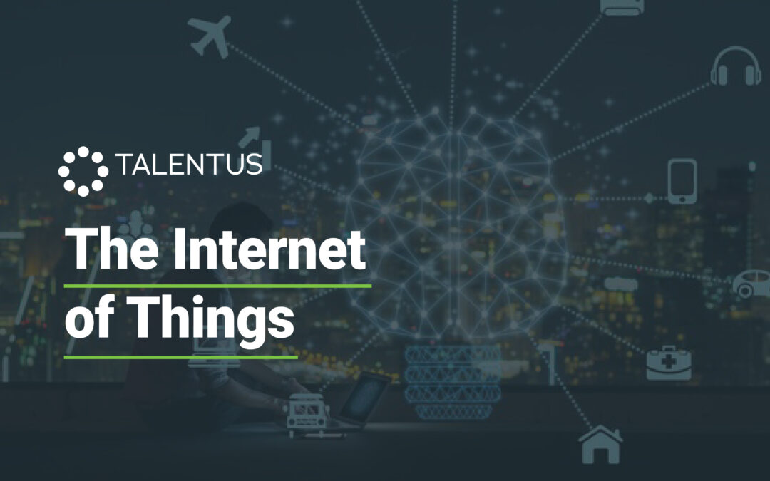 The Internet of Things: How Connected Devices are Revolutionizing Business and Society