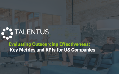 Evaluating Outsourcing Effectiveness: Key Metrics and KPIs for US Companies