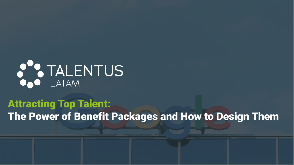 Attracting Top Talent The Power of Benefit Packages and How to Design