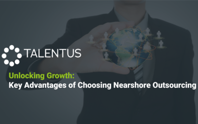 Unlocking Growth: Key Advantages of Choosing Nearshore Outsourcing