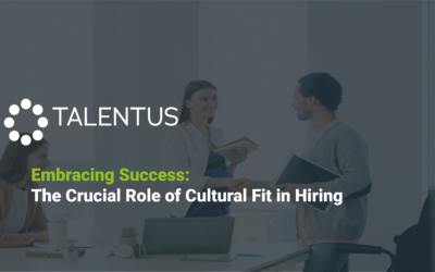 Embracing Success: The Crucial Role of Cultural Fit in Hiring