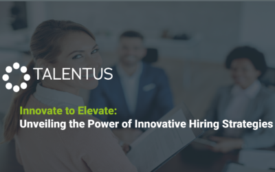 Innovate to Elevate: Unveiling the Power of Innovative Hiring Strategies