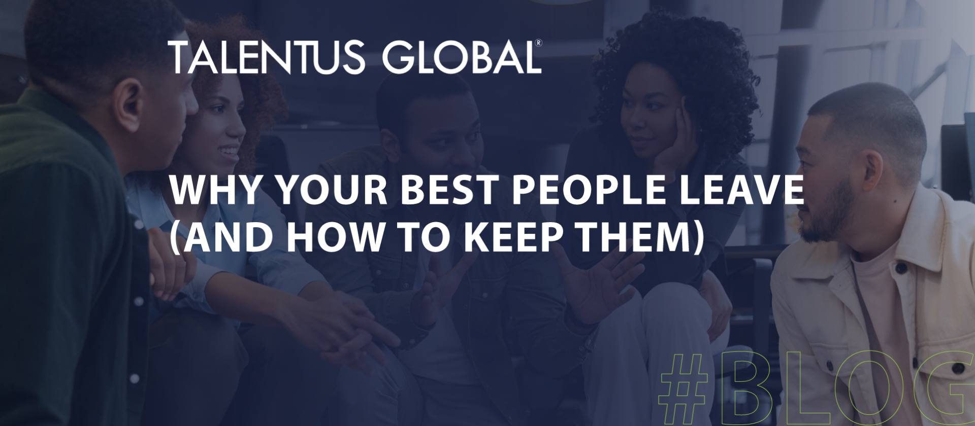 Why Your Best People Leave (and How to Keep Them)